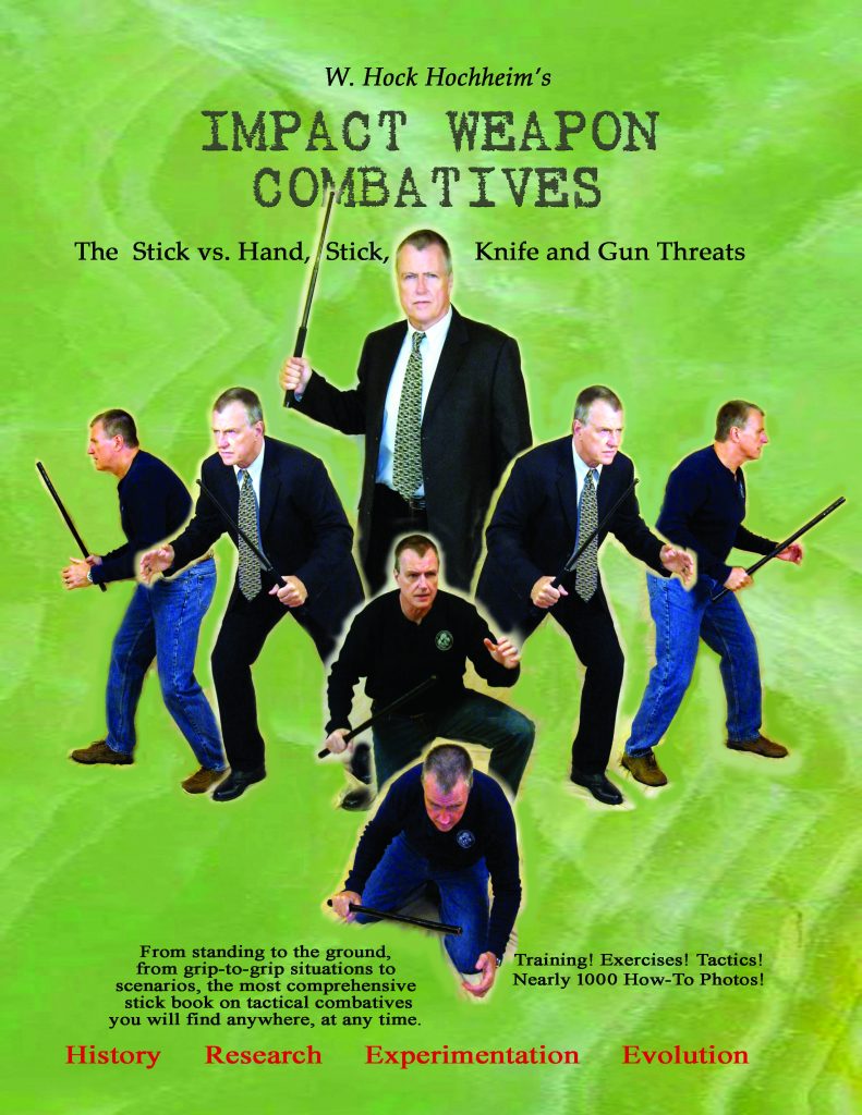 The Quandary of Training Stick vs. Stick, versus Combatives - Force  Necessary: Hock's Hand, Stick, Knife and Gun Combatives